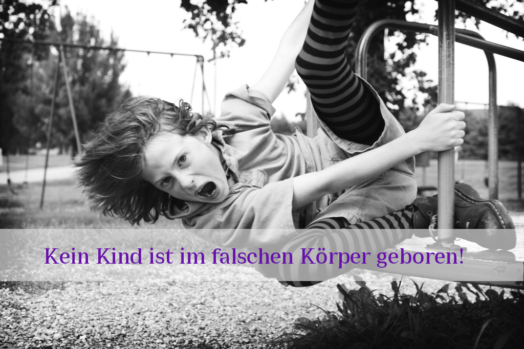 Kein Kind ist im falschen Körper geboren.